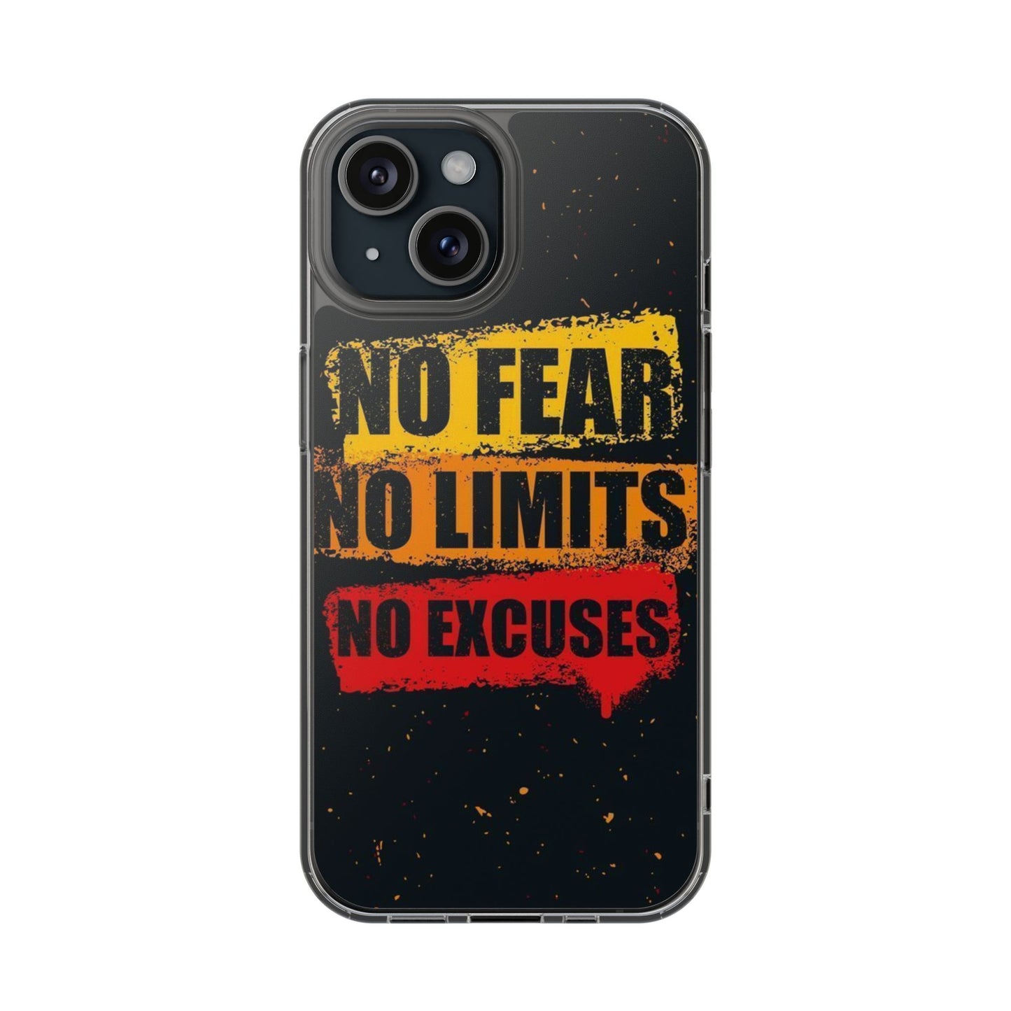 No Excuses Phone Case