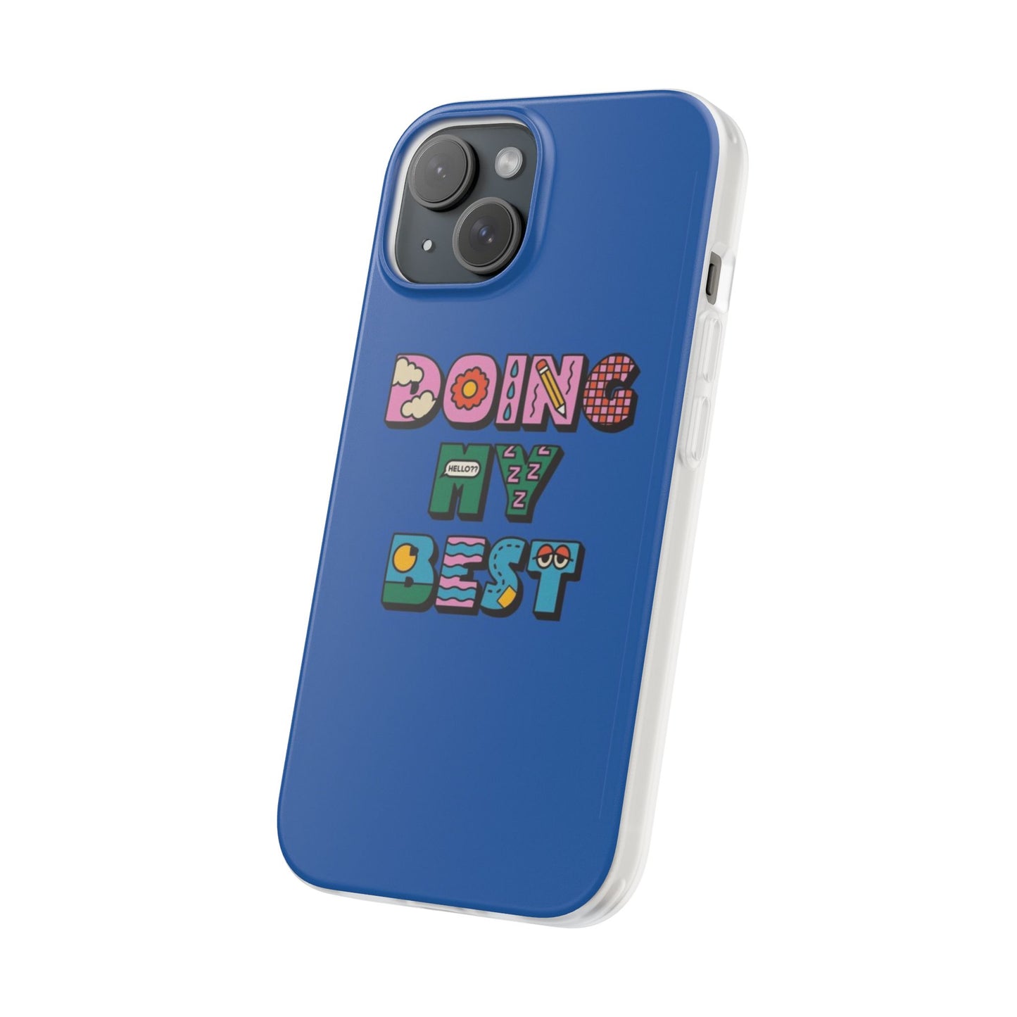 Doing My Best  Phone Case
