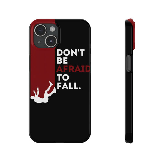 Dont Be Afraid Phone Case