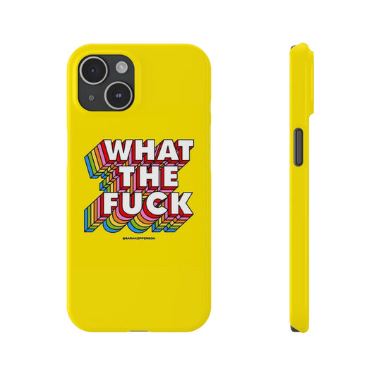 What The Fuck  Phone Case