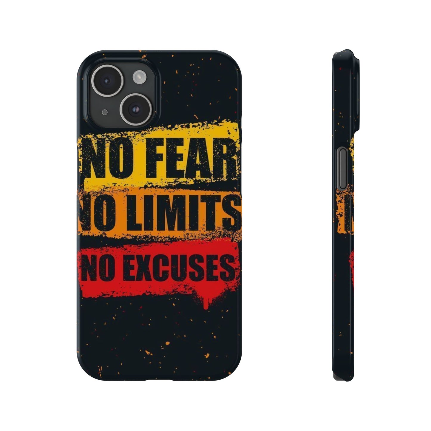 No Excuses Phone Case